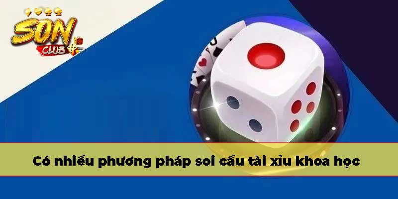 Có nhiều phương pháp soi cầu tài xỉu khoa học 