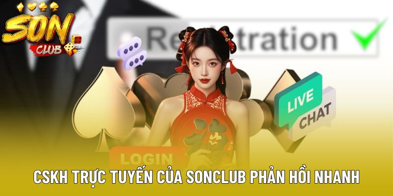 CSKH trực tuyến của Sonclub phản hồi nhanh