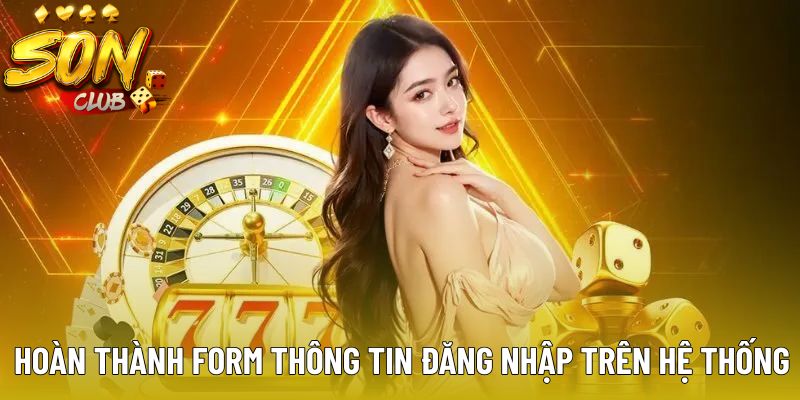 Hoàn thành form thông tin đăng nhập trên hệ thống