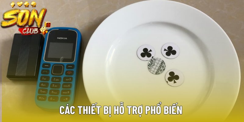 Những vật dụng được sử dụng hỗ trợ cuộc chơi