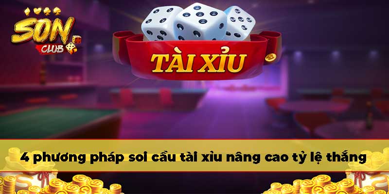 4 Phương Pháp Soi Cầu Tài Xỉu Nâng Cao Tỷ Lệ Thắng